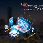 Top 40 DevOps Consulting Companies in Texas